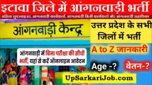 Etawah Anganwadi Bharti 2026 : इटावा में आंगनवाड़ी भर्ती