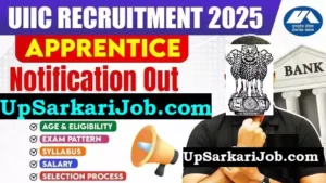 UIIC Apprentice Bharti 2026 : यूआईआईसी में निकलीं अप्रेंटिस की ढेरों भर्ती