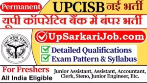 UPCISB Bharti 2026: यूपी कॉपरेटिव बैंक में 2085 पदों पर बंपर भर्ती